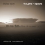 Andrea Rubini, Loris Leo Lari and Davide Bussoleni - Thoughts In Slippers (2023) Hi Res
