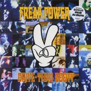 Freak Power - Drive-Thru Booty (1994) LP