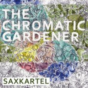 Saxkartel - The Chromatic Gardener (2020)