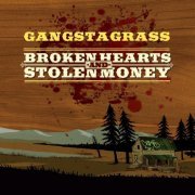Gangstagrass - Broken Hearts and Stolen Money (2014)