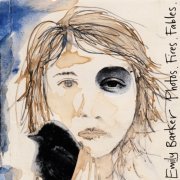 Emily Barker - Photos. Fires. Fables. (Extended Edition) (2014)