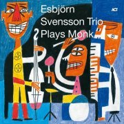 Esbjörn Svensson Trio - Plays Monk (1996)