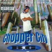 B.G. - Chopper City (1996) FLAC