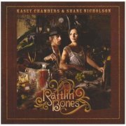 Kasey Chambers & Shane Nicholson - Rattlin' Bones (2008)
