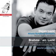 Robert Spano, Dejan Lazic - Brahms: Piano Concerto after Violin Concerto op. 77 (2010) [SACD]