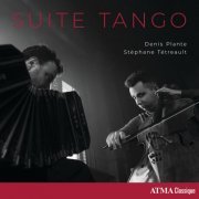 Denis Plante, Stéphane Tétreault - Suite Tango (2022) [Hi-Res]