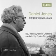 The BBC National Orchestra of Wales - Jones: Symphonies Nos. 3 & 5 (2021)