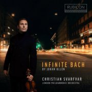 Christian Svarfvar, London Philharmonic Orchestra & Johan Ullén - Infinite Bach (2021) [Hi-Res]