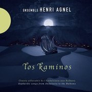 Ensemble Henri Agnel - Los Kaminos (2016) [Hi-Res]