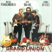 Otis Grand, Debbie Davies, Anson Funderburgh - Grand Union (1998)