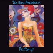The Blue Aeroplanes - Beatsongs (2024 Remaster) (2024) [Hi-Res]