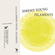 Jeremy Young - Filaments (2020)
