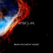 Brian McCarthy Nonet - Afterlife (2023)