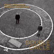 Enrico Pieranunzi & Federico Casagrande - Double Circle (2015)