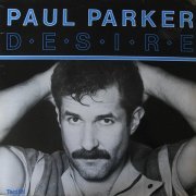 Paul Parker - Desire (Canada 12") (1984)