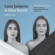 Lana Janjanin, Dina Rizvić, Jazz Orkestar Hrt-A - Miracles (2018)