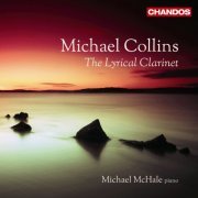 Michael Collins, Michael McHale - The Lyrical Clarinet (2011) [Hi-Res]