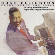 Duke Ellington - Solos, Duets and Trios (1990)