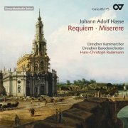 Dresdner Barockorchester, Dresdner Kammerchor, Hans-Christoph Rademann, Johann Adolf Hasse - Hasse: Requiem in E-Flat Major; Miserere in D Minor (2005)