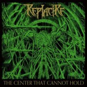Replacire - The Center That Cannot Hold (2024) Hi-Res
