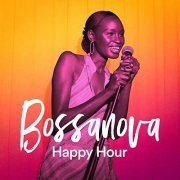 VA - Bossanova Happy Hour (2017)