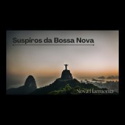 Nova Harmonia - Suspiros da Bossa Nova (2024)