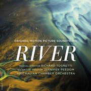 Australian Chamber Orchestra, Richard Tognetti - River (Original Motion Picture Soundtrack) (2021) [Hi-Res]
