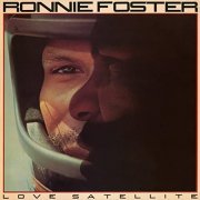 Ronnie Foster - Love Satellite (Expanded) (1978)