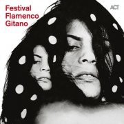 Various Artists - Festival Flamenco Gitano (2015)