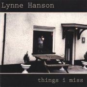 Lynne Hanson - Things I Miss (2006)