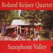 Roland Keijser - Saxophone Valley (2000)