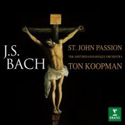 Ton Koopman, Amsterdam Baroque Orchestra - J.S. Bach: St John Passion, BWV 245 (1994)