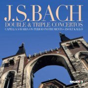 Capella Savaria - J. S. Bach: Double & Triple Concertos (2019)