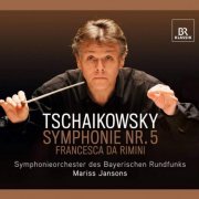 Mariss Jansons - Tchaikovsky: Symphony No. 5, Francesca da Rimini (2010) [DSD]
