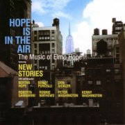 New Stories - Hope Is In The Air: The Music Of Elmo Hope (2005)