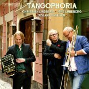 Trio Tangophoria, Christian Lindberg, Jens Lundberg, Roland Pontinen - Tangophoria (2014)