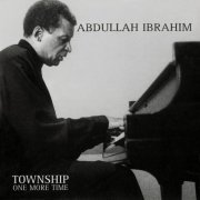 Abdullah Ibrahim - Township One More Time (1998)