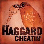 Merle Haggard - Cheatin' (2001)