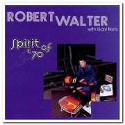 Robert Walter With Gary Bartz - Spirit Of '70 (1996)