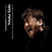 Deutsche Symphonie-Orchester Berlin, Yutaka Sado - Tchaikovsky: Symphony No. 5 - Slavonic March (2010) [Hi-Res]