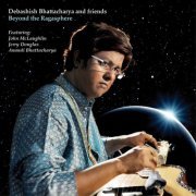 Debashish Bhattacharya - Beyond The Ragasphere (2013)
