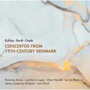 Aarhus Symphony Orchestra feat. Jean Thorel - Concertos from 19th-Century Denmark (2020) [Hi-Res]