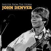 John Denver - Shelter From The Storm (Live 1982) (2021)