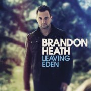 Brandon Heath - Leaving Eden (2011)