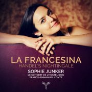 Sophie Junker, Le Concert de l'Hostel Dieu & Franck-Emmanuel Comte - La Francesina, Handel's nightingale (2020) [Hi-Res]