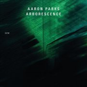 Aaron Parks - Arborescence (2013) [Hi-Res]