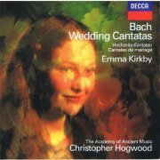 Emma Kirkby, The Academy Of Ancient Music, Christopher Hogwood - J.S. Bach: Wedding Cantatas (1999) CD-Rip
