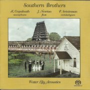 Kadri Gopalnath, James Newton, Puvalur Srinivasan - Southern Brothers (1999) [SACD]