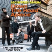 Manfred Mann - Down the Road Apiece - the Recordings 1963-1966 (2020)