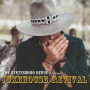 The Statesboro Revue - Jukehouse Revival (2015)